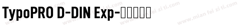 TypoPRO D-DIN Exp字体转换